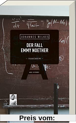 Der Fall Emmy Noether: Kriminalroman - Frankenkrimi (Mütze & Karl-Dieter- Band 7) (Mütze & Karl-Dieter-Reihe)